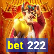 bet 222